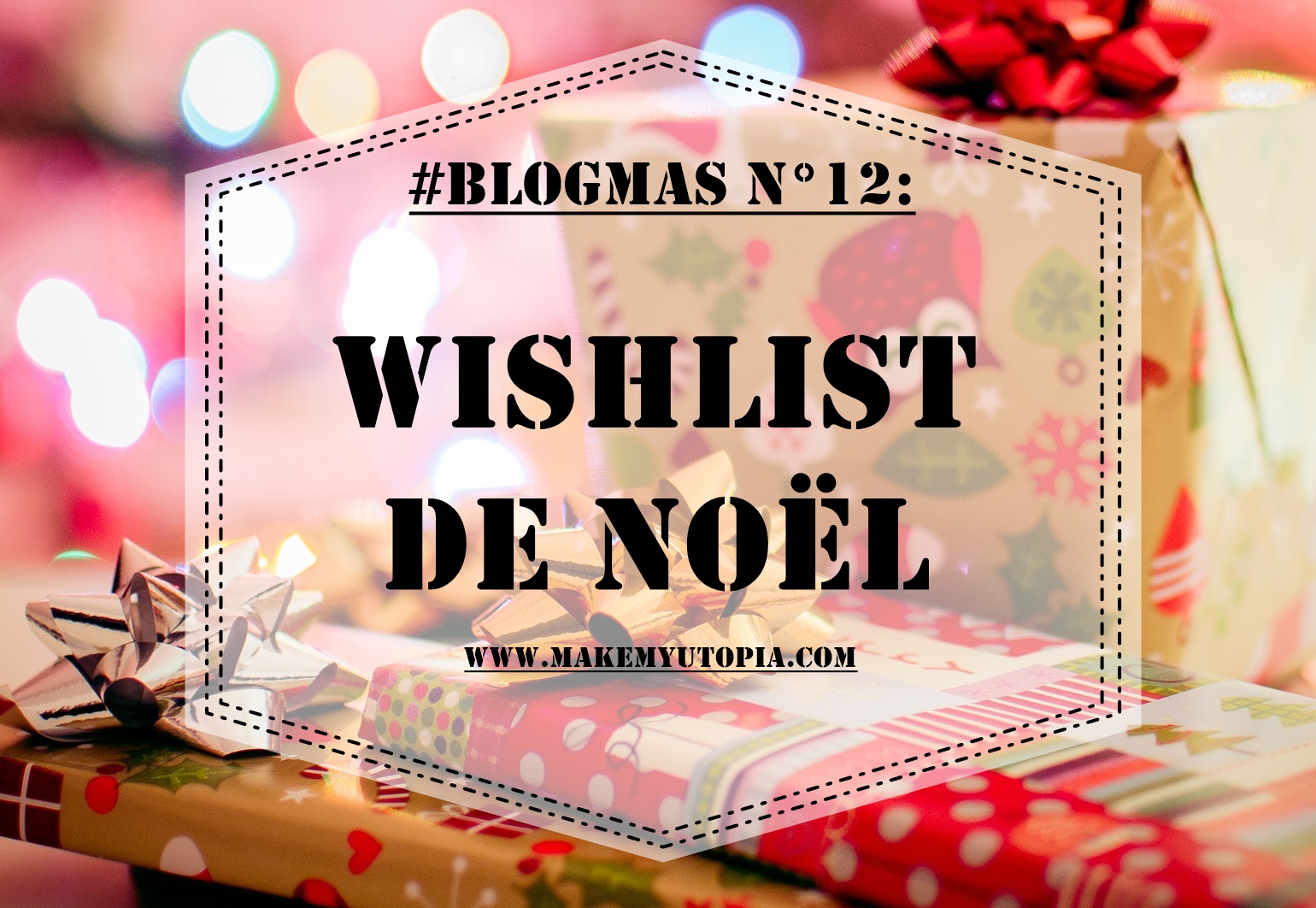 #BLOGMAS N°12 : Wishlist de Noël 