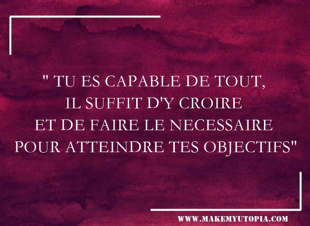 citation capable de tout www.makemyutopia.com
