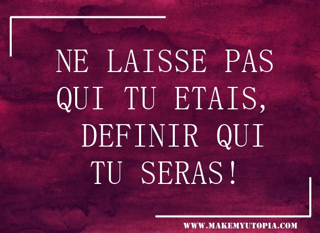 citation motivation être www.makemyutopia.com