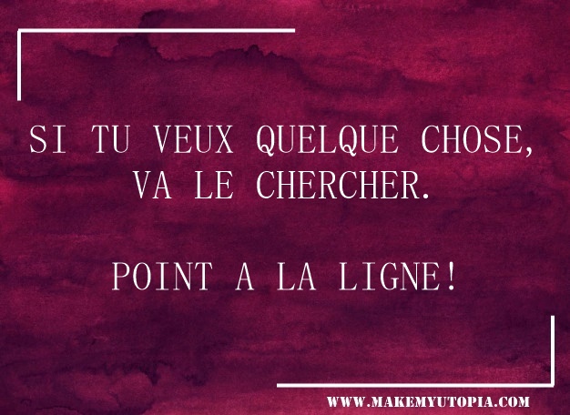 citation motivation vouloir qlqch www.makemyutopia.com