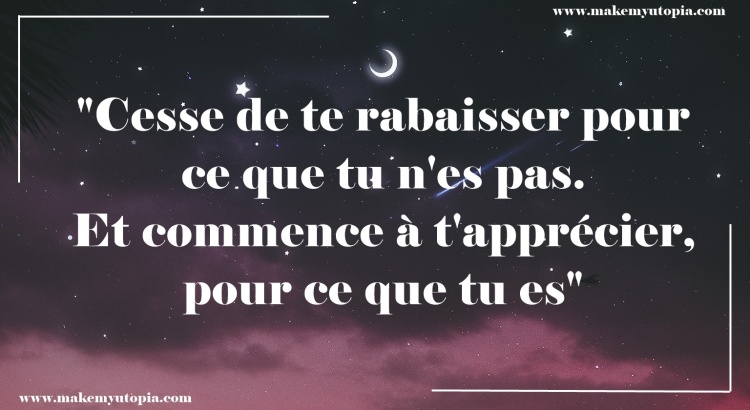 citation motivation apprécier qui on est www.makemyutopia.com