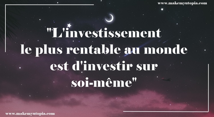 citation motivation investissement www.makemyutopia.com