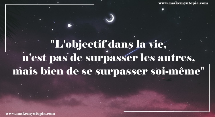 citation motivation objectif surpasser www.makemyutopia.com