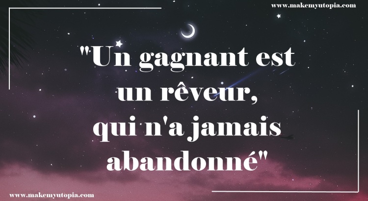 citation motivation gagnant rêveur www.makemyutopia.com