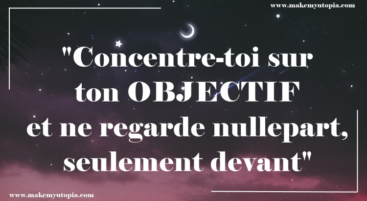citation motivation objectif www.makemyutopia.com