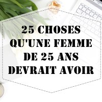 25 choses qu'une femme de 25 ans devrait avoir