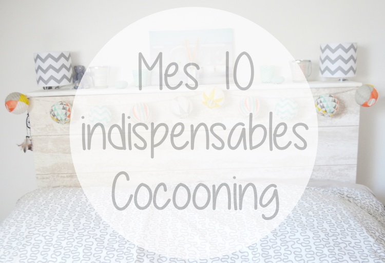 Mes 10 indispensables cocooning.JPG